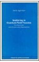 Scattering in Quantum Field Theories: The Axiomatic and Constructive Approaches (Princeton Series in Physics) Condition-Used