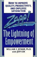 Zapp! The Lightning of Empowerment: How to Improve Quality, Productivity, and Employee Satisfaction Condition-Used