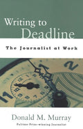 Writing to Deadline: The Journalist at Work Condition-Like New