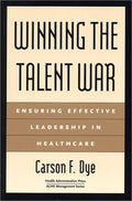 Winning the Talent War: Ensuring Effective Leadership in Healthcare (ACHE Management) Condition-Like New