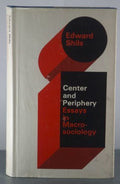 Center and Periphery: Essays in MacRosociology (Selected Papers of Edward Shils, 2) Condition-Used