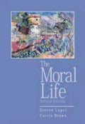 The Moral Life, 2nd Edition-used