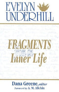 Fragments From an Inner Life: The Notebooks of Evelyn Underhill-used