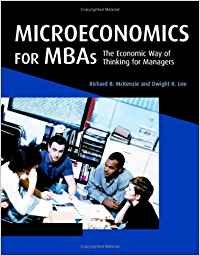 Microeconomics for MBAs: The Economic Way of Thinking for Managers-New