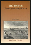 The Huron: Farmers of the North (Case Studies in Cultural Anthropology)-used