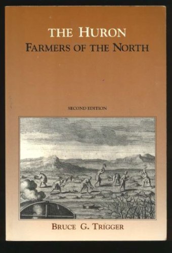 The Huron: Farmers of the North (Case Studies in Cultural Anthropology) Condition-Used