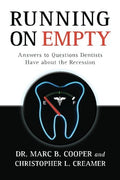 Running on Empty: Answers to Questions Dentists Have About the Recession-New