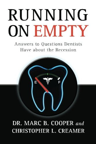 Running on Empty: Answers to Questions Dentists Have About the Recession-New