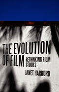 The Evolution of Film: Rethinking Film Studies by Janet Harbord (2007-10-01)-Like New Condition-Like New