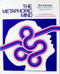 The Metaphoric Mind: A Celebration of Creative Consciousness-New