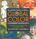 The Designers Guide to Global Color Combinations: 750 Color Formulas in CMYK and RGB from Around the World