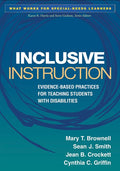 Inclusive Instruction: Evidence-Based Practices for Teaching Students with Disabilities (What Works for Special-Needs Learners)-New