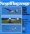 Segelflugzeuge: Vom Wolf zum Mini-Nimbus : [Flugzeugbau bei Schempp-Hirth u. Wolf Hirth 1935 bis heute] (German Edition)-used
