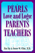 The Pearls of Love and Logic for Parents and Teachers Condition-Used