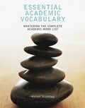 Essential Academic Vocabulary: Mastering the Complete Academic Word List-New