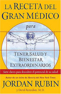 La receta del gran medico para tener salud y bienestar extraordinarios / The Great Physicians RX for Health and Wellness: Siete claves para descubrir el potencial de su salud / Seven Keys to Unlock Your Helath Potential