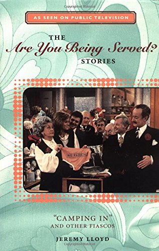 The Are You Being Served? Stories: 'Camping In' and Other Fiascoes Condition-New