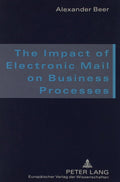 The Impact of Electronic Mail on Business Processes: And the Relevance of Proper English in This Context
