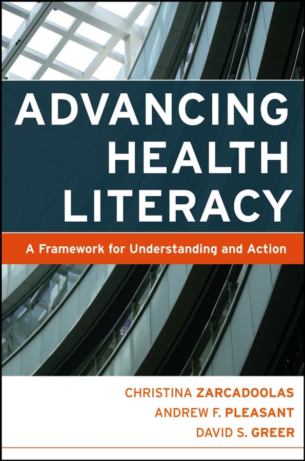 Advancing Health Literacy: A Framework for Understanding and Action (Jossey-Bass Public Health)-New