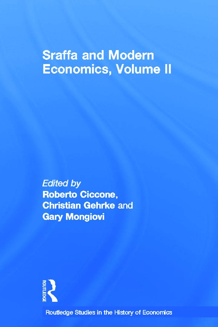 Sraffa and Modern Economics, Volume II (Routledge Studies in the History of Economics)-New