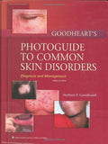 Goodhearts Photoguide to Common Skin Disorders: Diagnosis and Management