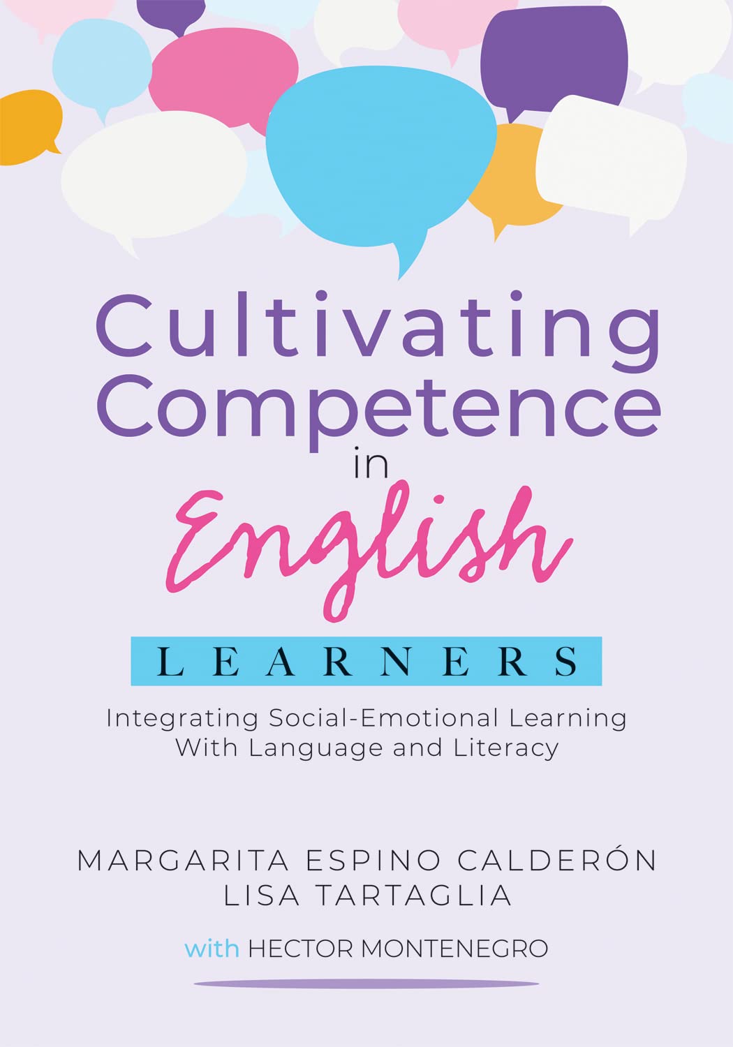 Cultivating Competence in English Learners: Integrating Social-Emotional Learning With Language and Literacy-used
