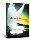 Mercy Rising: Simple Ways to Practice Justice and Compassion