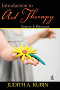 Introduction to Art Therapy: Sources & Resources-New