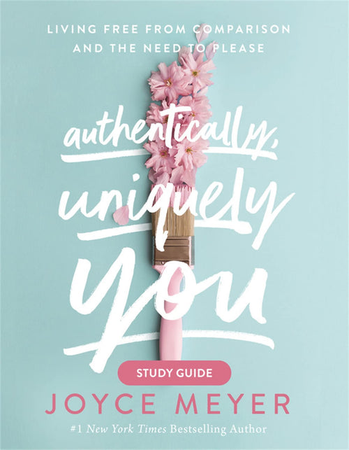 Authentically, Uniquely You Study Guide: Living Free from Comparison and the Need to Please-used