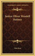 Justice Oliver Wendell Holmes-New