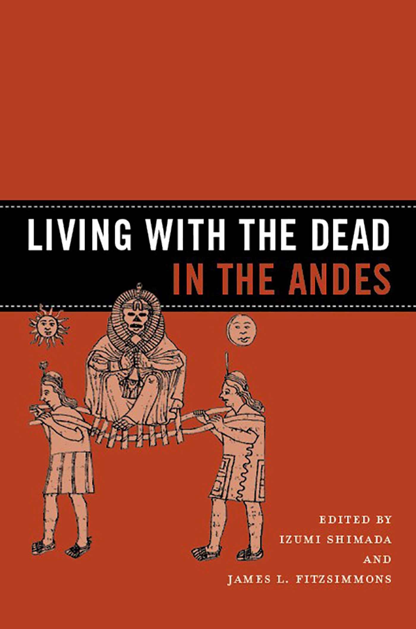 Living with the Dead in the Andes
