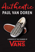 Authentic: A Memoir by the Founder of Vans-used