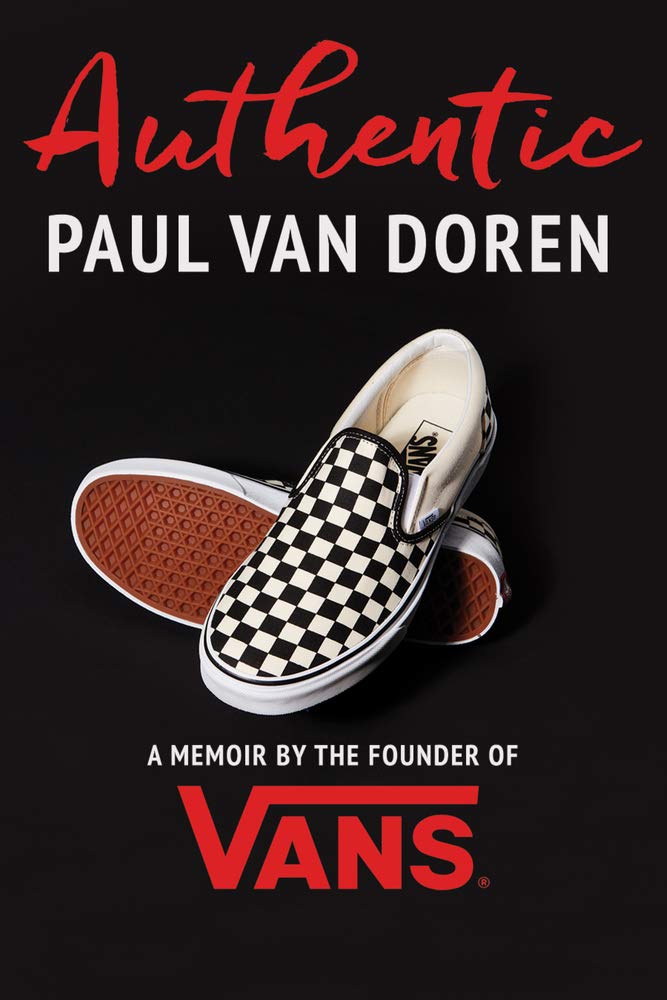 Authentic: A Memoir by the Founder of Vans-used
