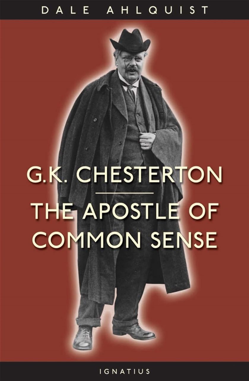 G. K. Chesterton: Apostle of Common Sense Condition-Used
