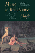 Music in Renaissance Magic: Toward a Historiography of Others