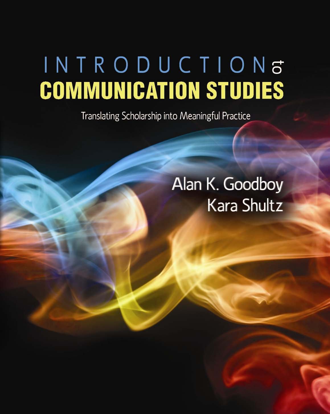 Introduction to Communication Studies: Translating Scholarship into Meaningful Practice Condition-Used
