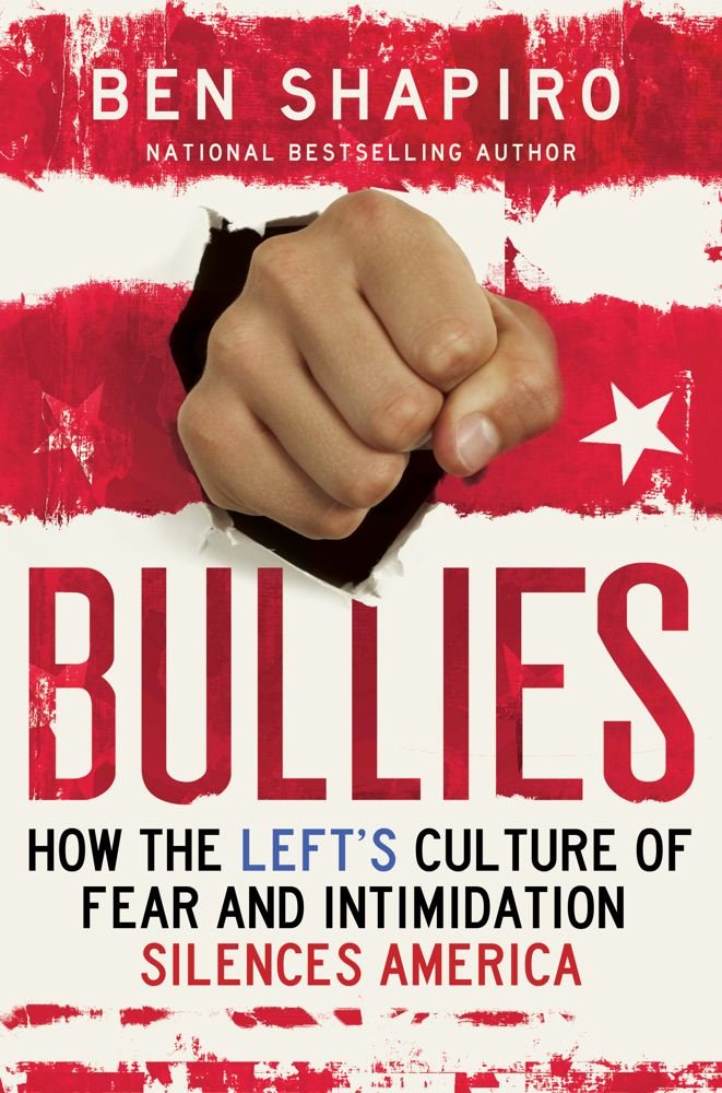 Bullies: How the Lefts Culture of Fear and Intimidation Silences Americans Condition-Like New