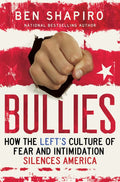 Bullies: How the Left's Culture of Fear and Intimidation Silences Americans-Like New Condition-Like New