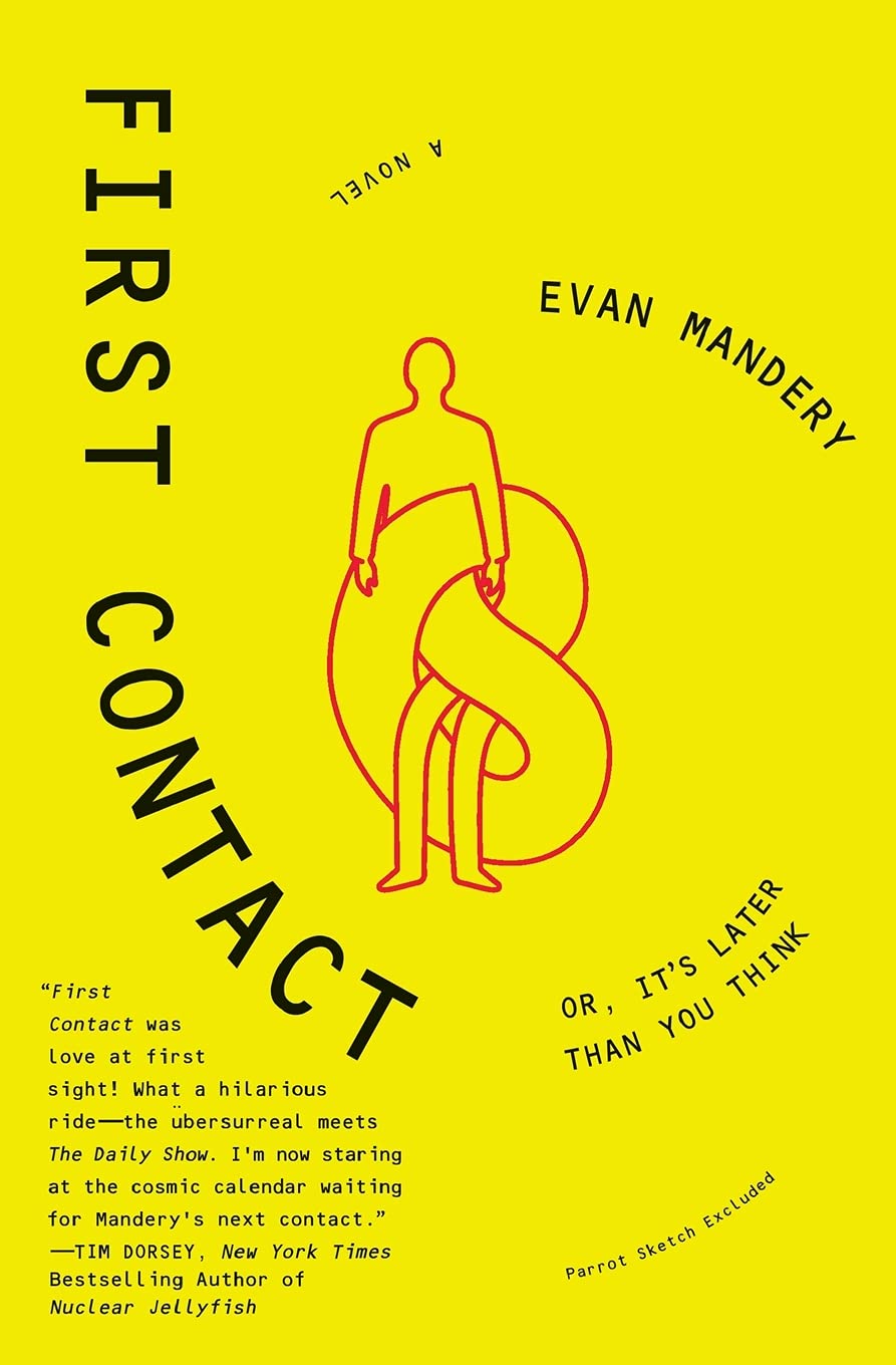 First Contact: A Hysterically Funny Satire in the Tradition of Douglas Adams and Vonnegut – Presidential Politics and Alien Encounters Condition-Used