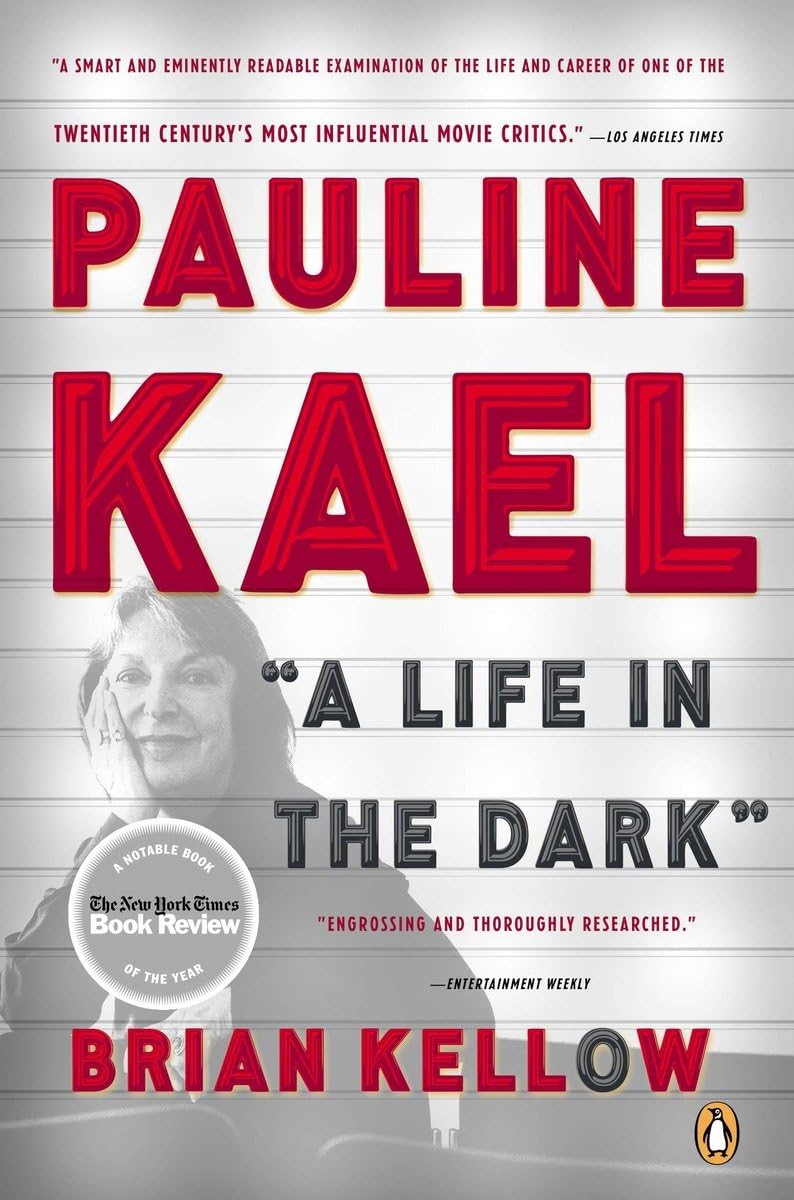 Pauline Kael: A Life in the Dark Condition-Used