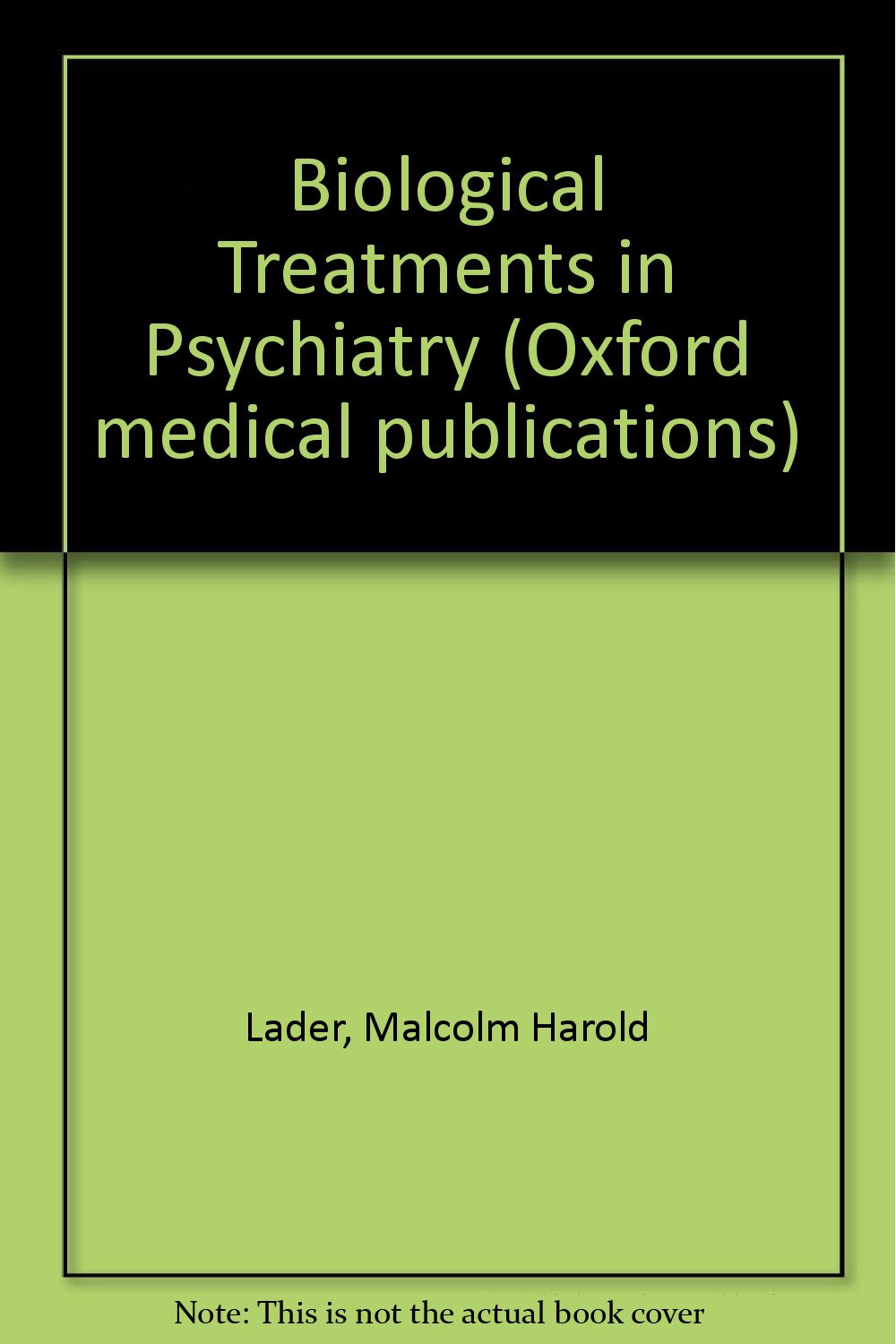 Biological Treatments in Psychiatry (Oxford Medical Publications)