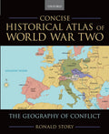 CONCISE HISTORICAL ATLAS OF WORLD WAR TWO:THE GEOGRAPHY OF CONFLICT Condition-Used