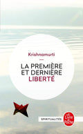 La Premiere Et Derniere Liberte (French Edition)