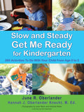 Slow and Steady Get Me Ready For Kindergarten: 260 Activities To Do With Your Child From Age 0 to 5 Condition-Used