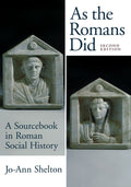 As the Romans Did: A Sourcebook in Roman Social History, 2nd Edition Condition-Like New