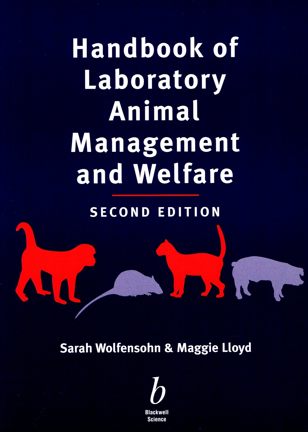 Handbook of Laboratory Animal Management & Welfare