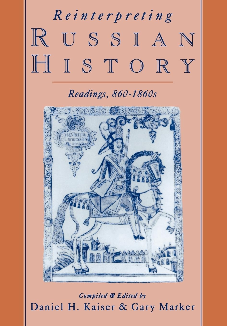 Reinterpreting Russian History: Readings 860-1860s-used