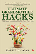 Ultimate Grandmother Hacks: 50 Kickass Traditional Habits For A Fitter You-used