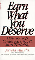 Earn What You Deserve: How to Stop Underearning & Start Thriving-New