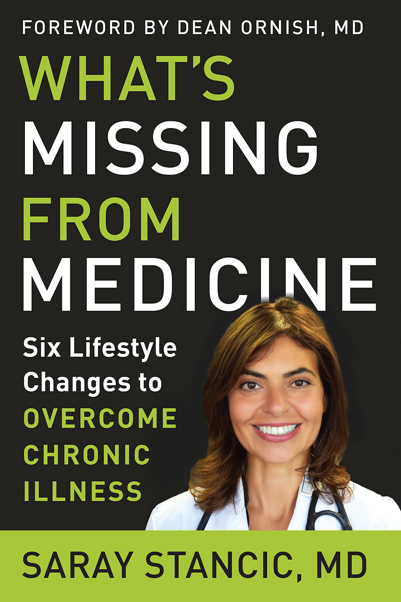 What's Missing from Medicine: Six Lifestyle Changes to Overcome Chronic Illness Condition-New